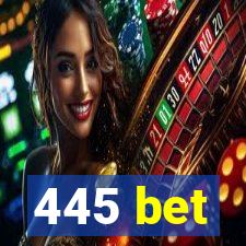 445 bet